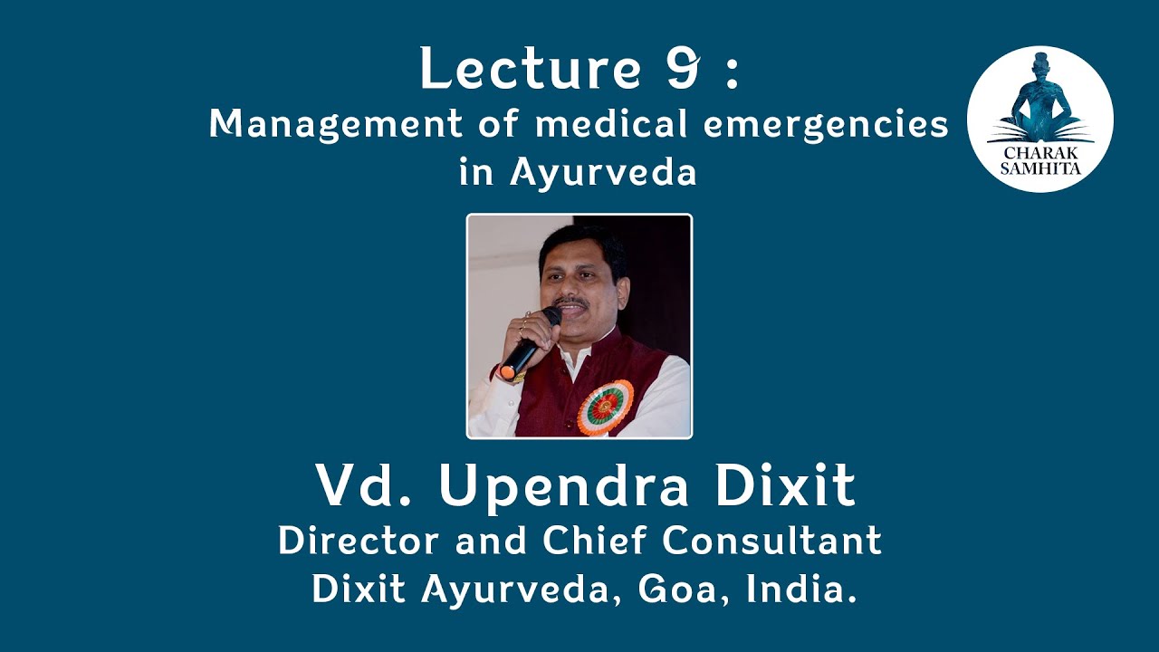 Lecture 9 : Management of medical emergencies in Ayurveda