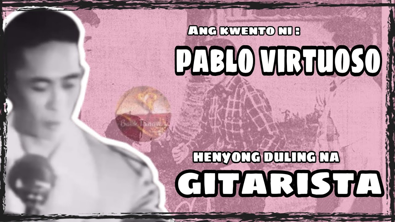 Ang kwento ni Pablo Virtuoso | Ang Taong halimaw sa Gitara | Paboritong Sidekick ni FPJ