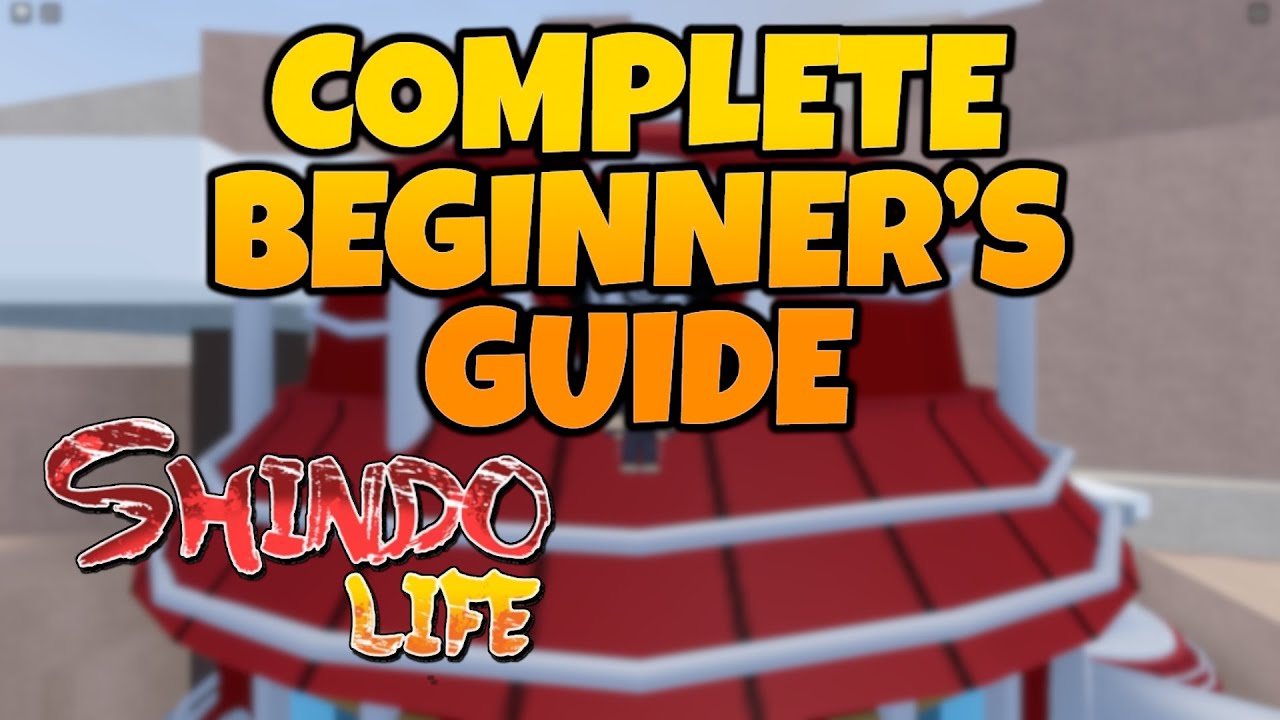 A COMPLETE BEGINNER&rsquo;S GUIDE TO SHINDO LIFE/SHINOBI LIFE 2