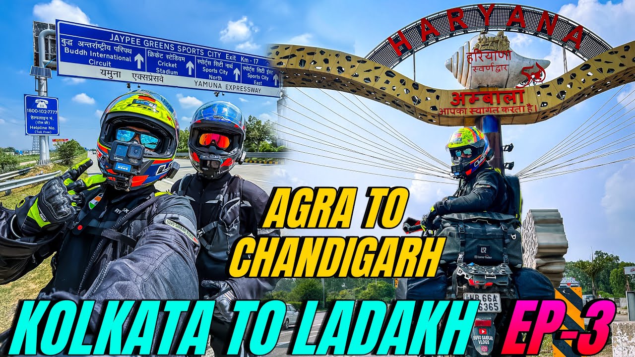 Agra to Chandigarh Ride via Yamuna Expressway & Delhi | Kolkata to Ladakh Dream Ride EP 3