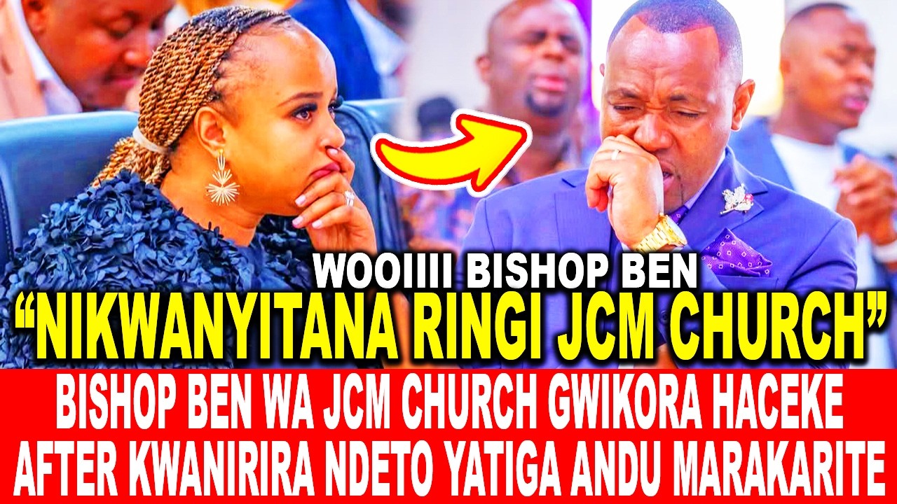 BISHOP BEN WA JCM CHURCH GWIKORA HACEKE AFTER KWANIRIRA NDETO YATIGA ANDU MARAKARITE