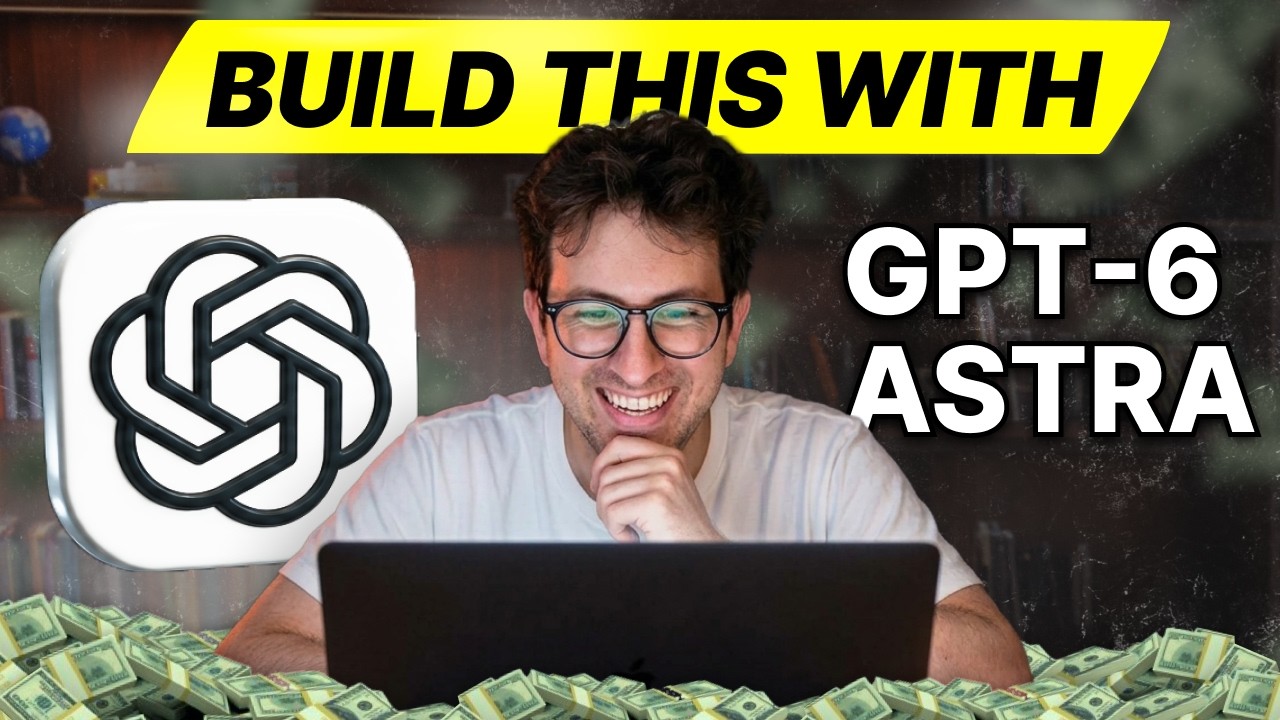 GPT-6 Astra: How I&rsquo;d Make Money With It