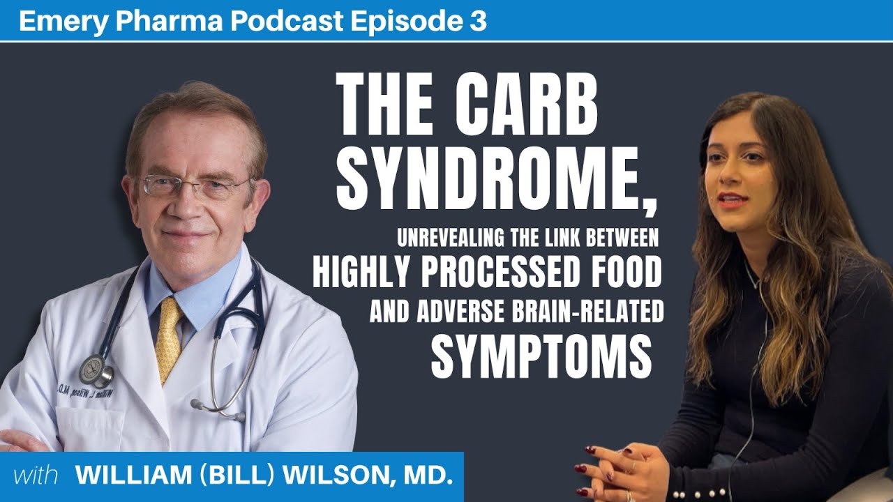 Watch the full video: Bill Wilson, MD CARB Syndrome due to heavy consumption of processed food