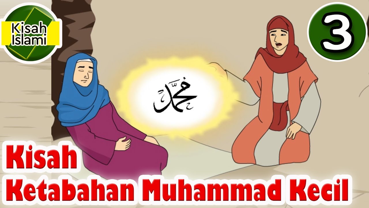 Nabi Muhammad SAW Part 3 - Ketabahan Muhammad Kecil - Kisah Islami Channel