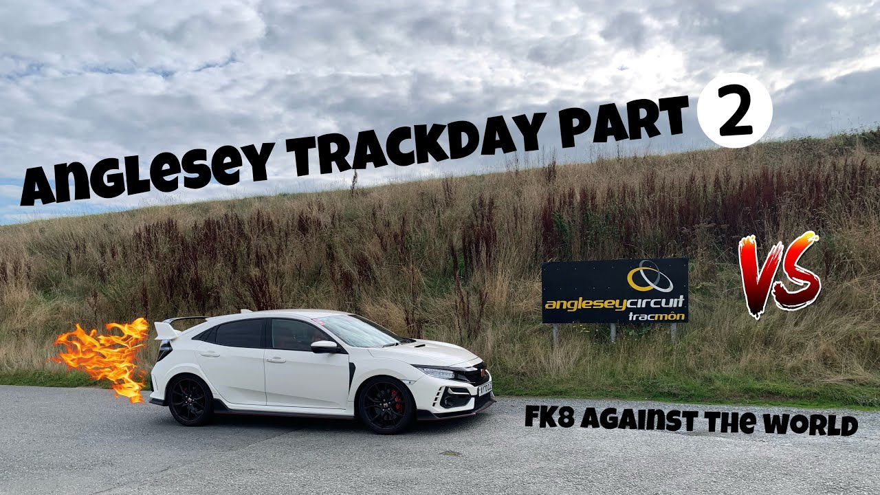 FK8 track beast - Anglesey Trackday part 2