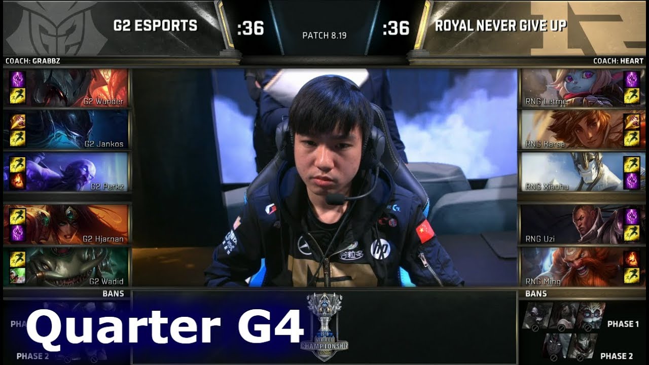 RNG vs G2 Game 4 | Quarter Final S8 LoL Worlds 2018 | Royal Never Give Up vs G2 eSports G4