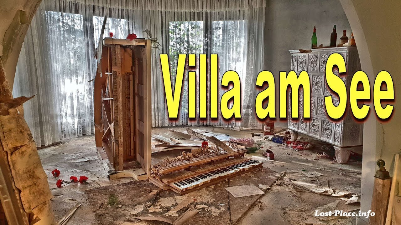 Lost Place..... Die alte Villa am See