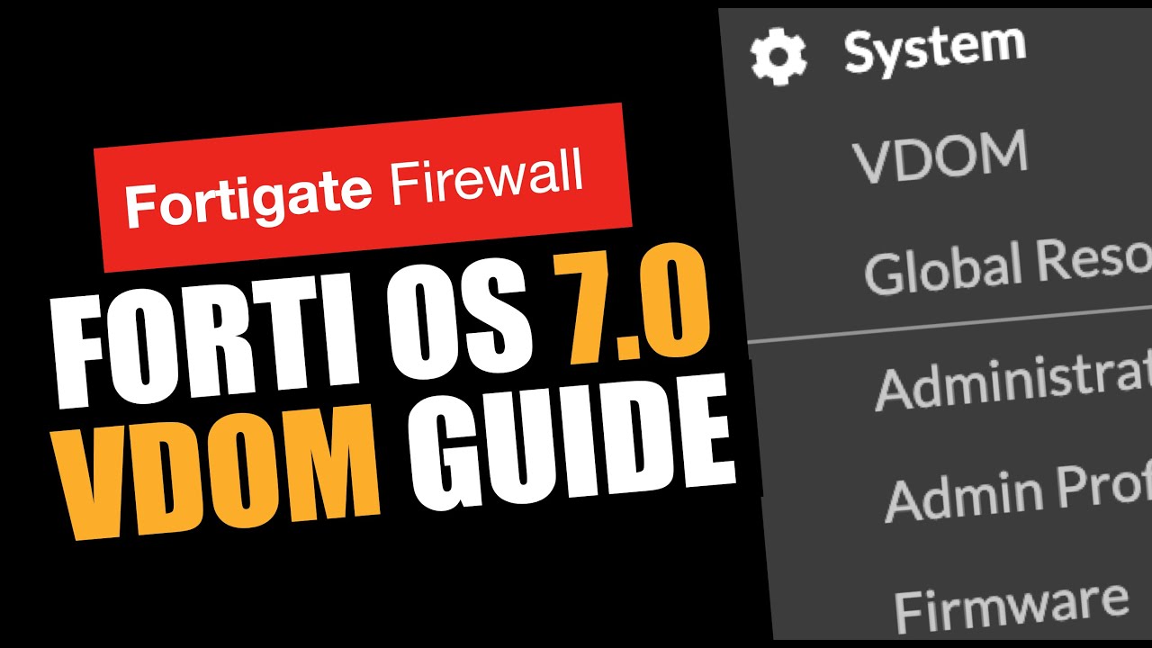 FortiOS 7.0 VDOM Guide
