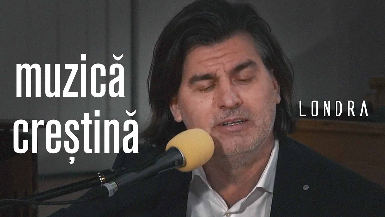 MUZICĂ CREȘTINĂ cu Cristi Predună - Londra