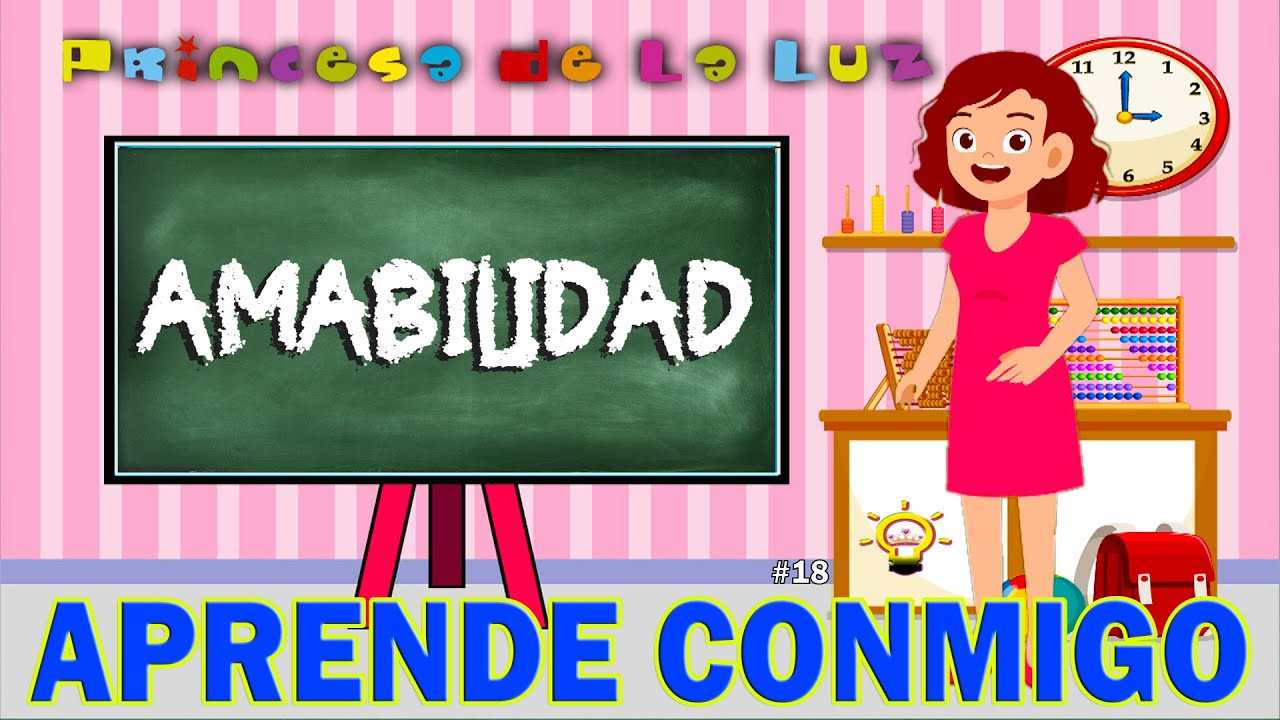 &iquest;QU&Eacute; ES LA AMABILIDAD? 🌐 V&iacute;deos Educativos. APRENDE CONMIGO.