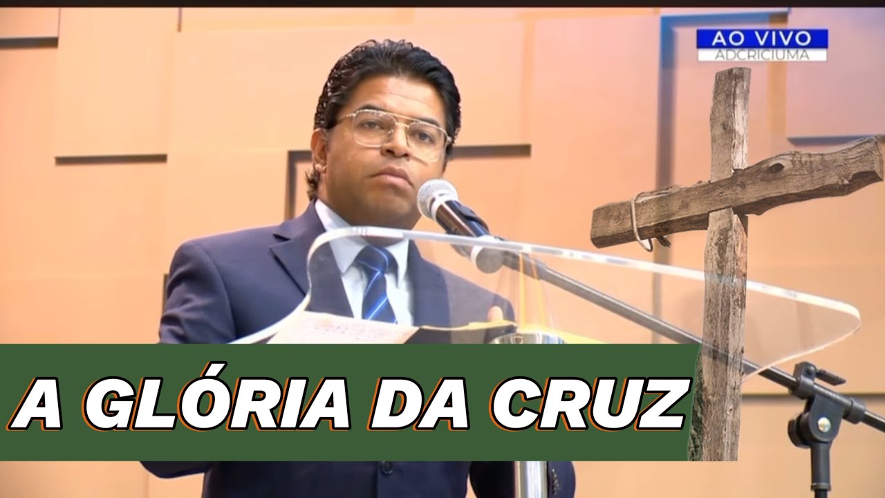 A cruz de Cristo I Nilson Gomes I Congresso de missões AD Criciúma-SC
