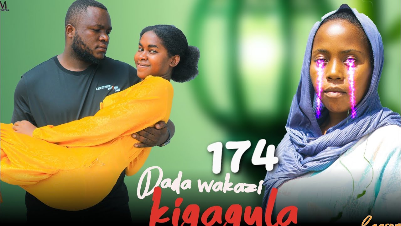 DADA WA KAZI KIGAGULA 💕 PART |174|