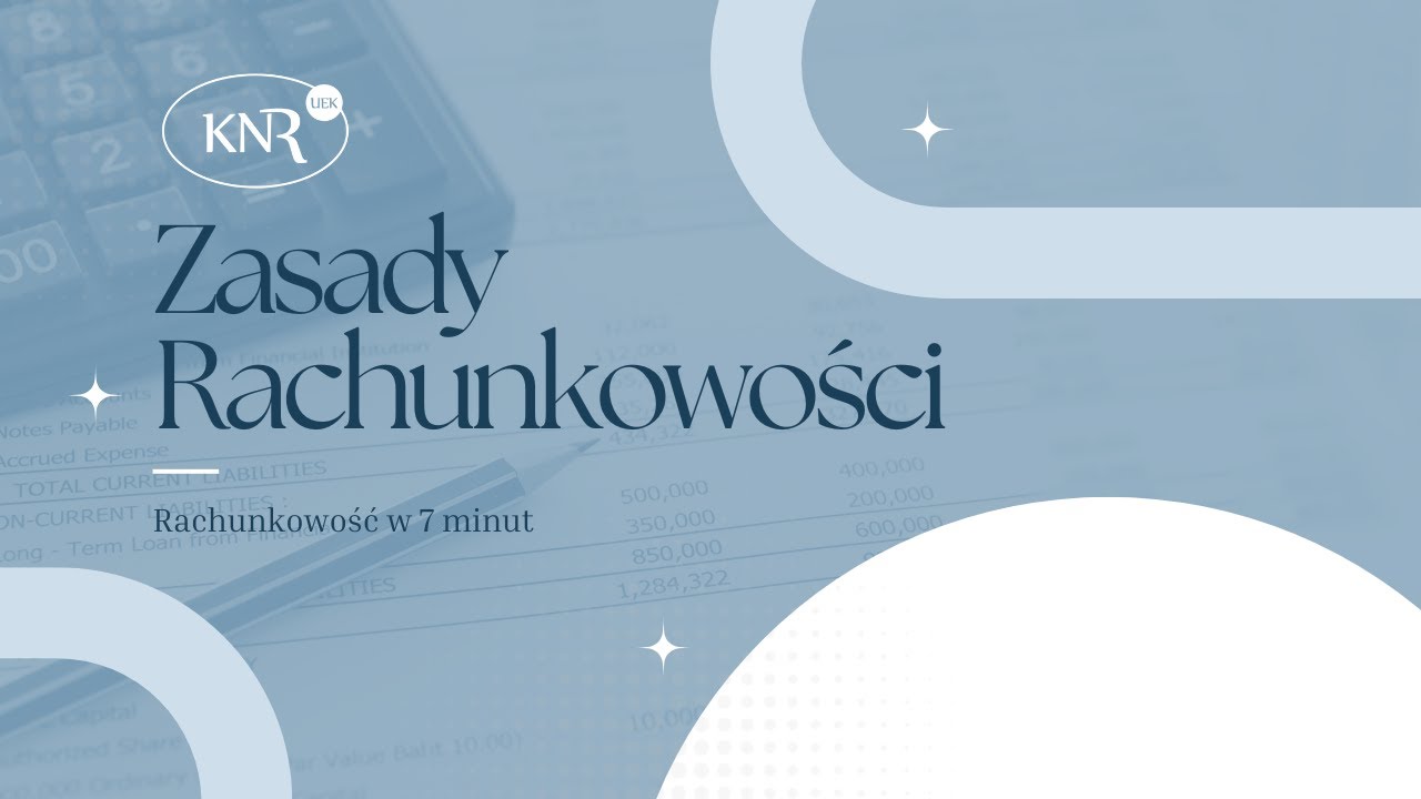 Rachunkowość w 7 minut | Odcinek 1 - Zasady Rachunkowości