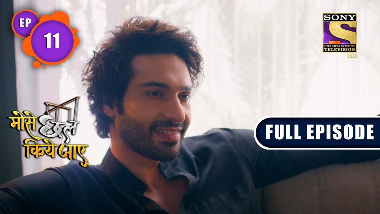 The Better Choice | Mose Chhal Kiye Jaaye - Ep 11 | Full Episode | 21 February 2022