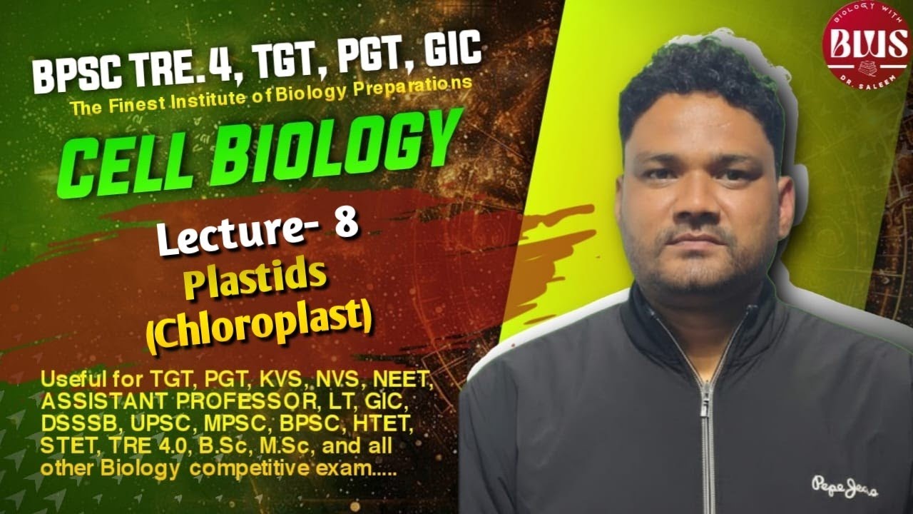 Cell Biology | L-8 | Plastids ( Chloroplast) | Useful TGT, PGT, GIC, LT, NEET, BSc, MSc, KVS, NVS..