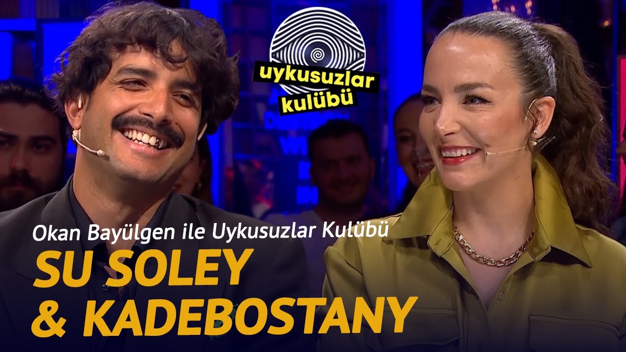 Su Soley & Kadebostany | Okan Bayülgen ile Uykusuzlar Kulübü