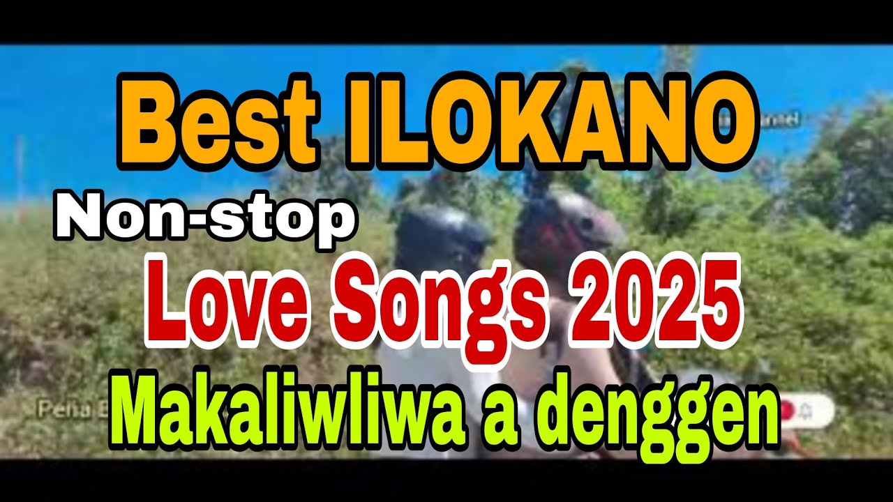 THE BEST ILOKANO LOVE SONGS / NON-STOP MEDLEY / EVANGELINE MIX CHANNEL