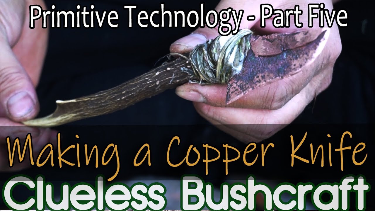 Primitive Technology & Science - Finding Native Michigan Float Copper and Making a Copper Knife