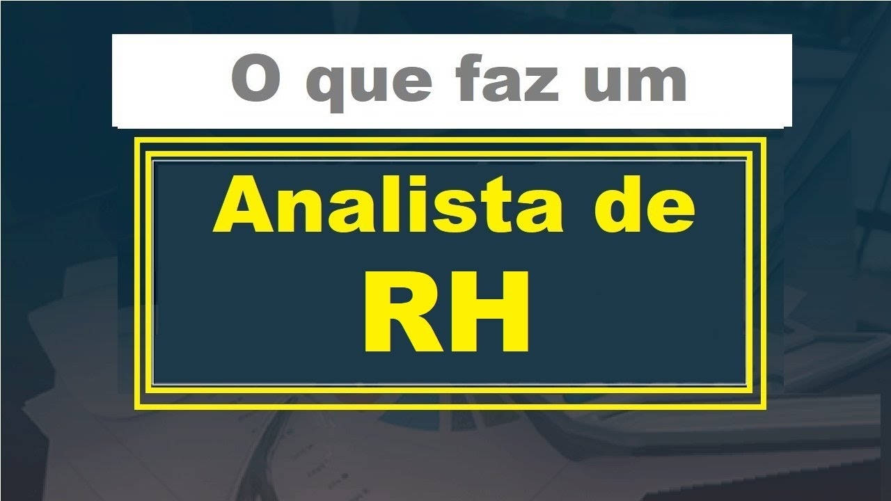 O que faz um Analista de RH (Guia de Profissões)