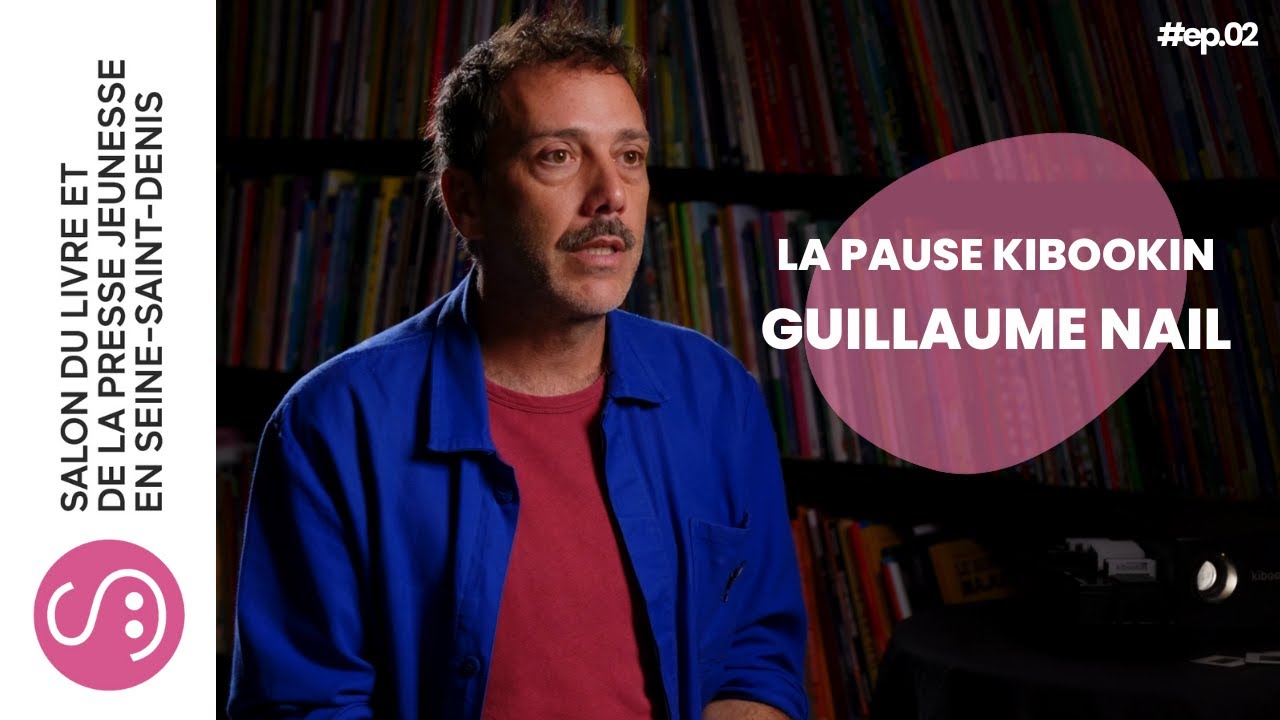 La Pause Kibookin | S07 - EP.02 | Guillaume Nail