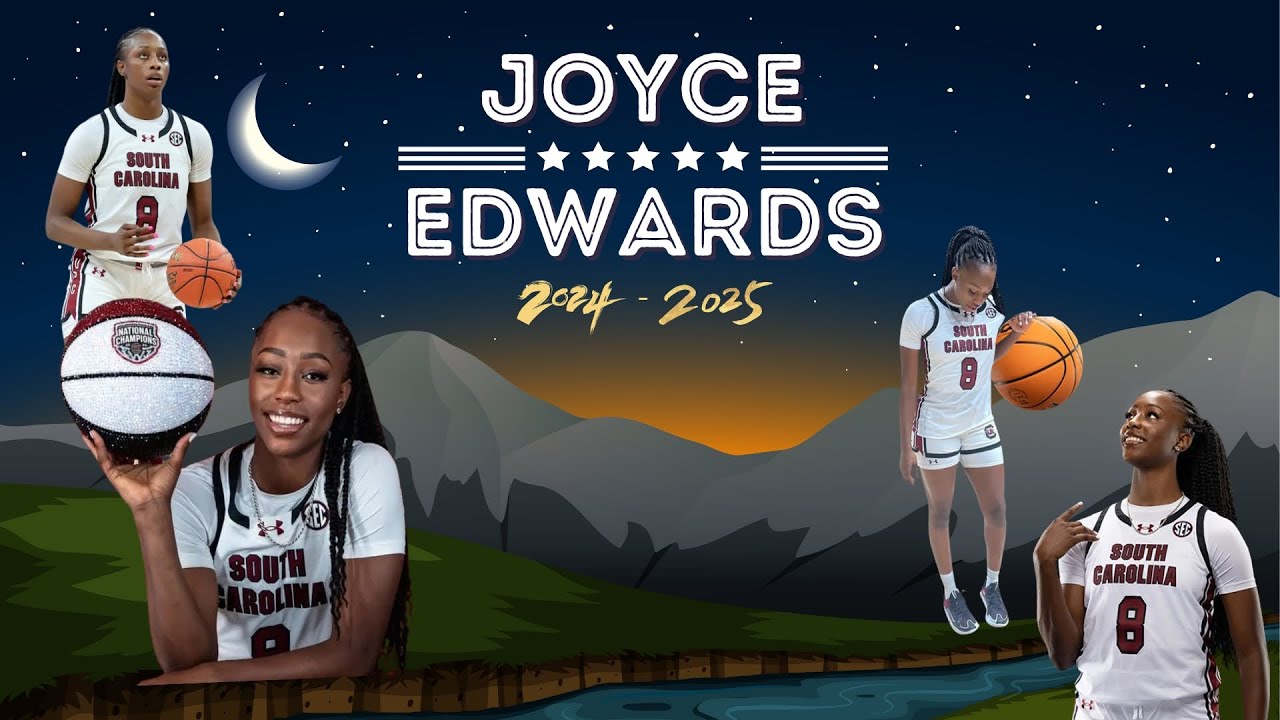 Joyce Edwards: 2024-2025 Mixtape (South Carolina)