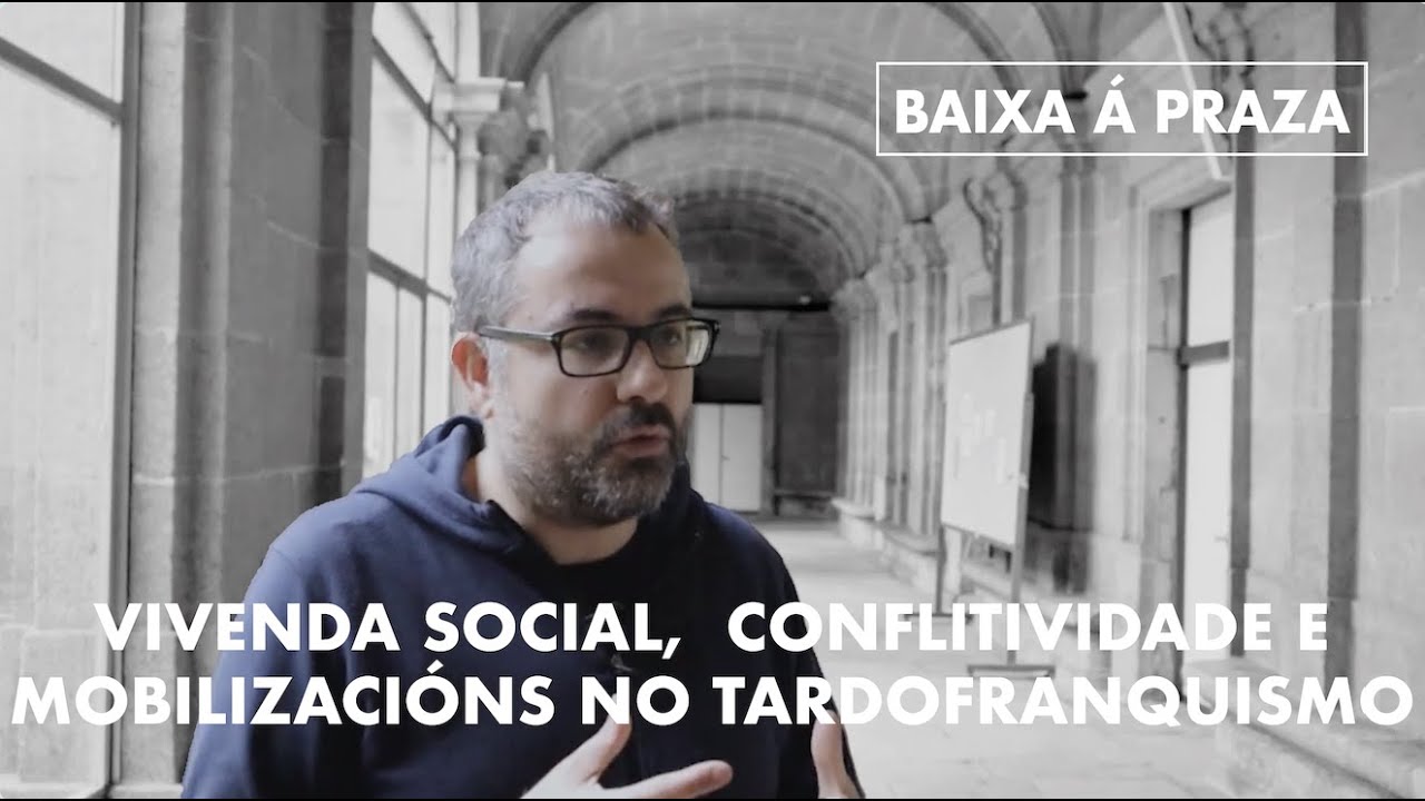 VIVENDA SOCIAL, CONFLITIVIDADE E MOBILIZACIÓNS - DANIEL LANERO TÁBOAS | BAIXA Á PRAZA