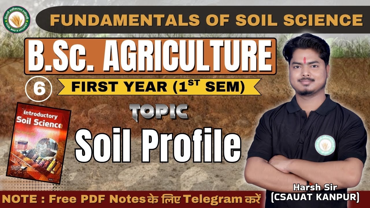 #SSAC-111FUNDAMENTALS OF SOIL SCIENCE/Soil Profile| Lecture -6