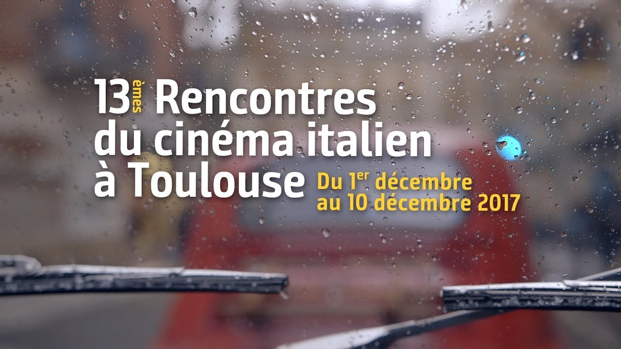 Rencontres du Cinéma Italien à Toulouse - La vidéo du Festival 2017