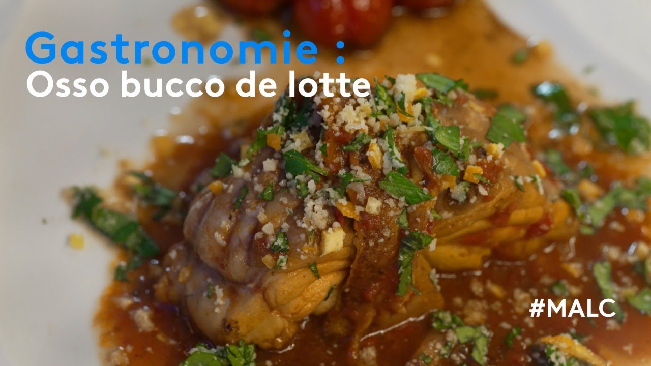 Gastronomie : osso-buco de lotte