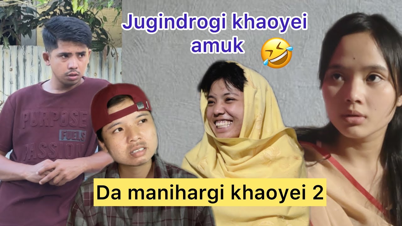 Jugindrogi khaoyei amuk🤣(Da Manihargi khaoyei part 2)||Manipurifunny||