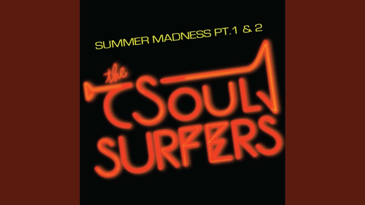 Summer Madness, Pt. 1