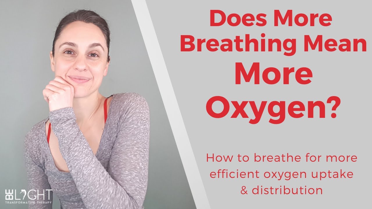 Is It Better to Breathe More or Less? Does More Breathing Mean More Oxygen? Breathing Efficiency