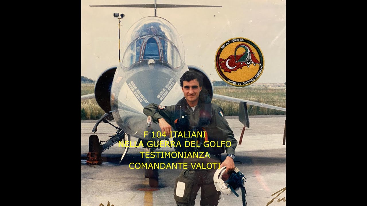 F 104 ITALIANI NELLA GUERRA DEL GOLFO - Testimonianza Comandante Valoti parte 1