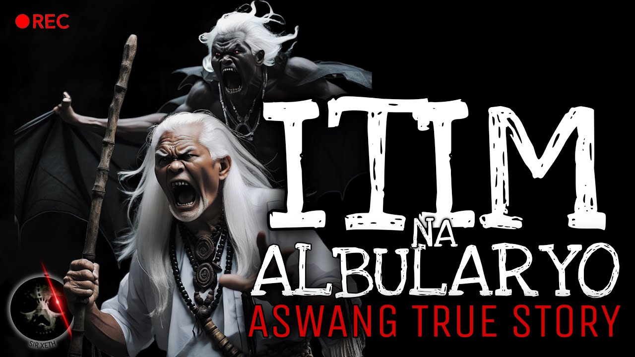ITIM NA ALBULARYO | Aswang True Story