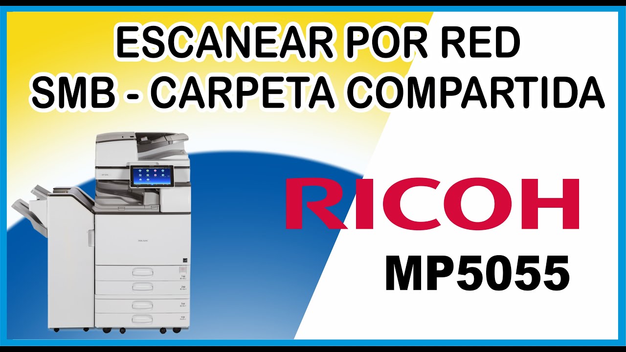 Cómo configurar Escanear a carpeta de red compartida para la impresora RICOH MP5055