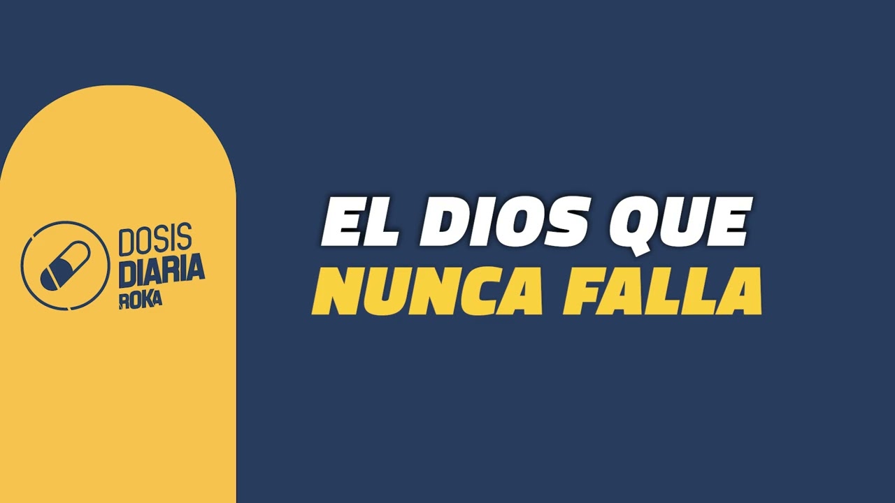 Dosis Diaria Roka - El Dios que nunca falla