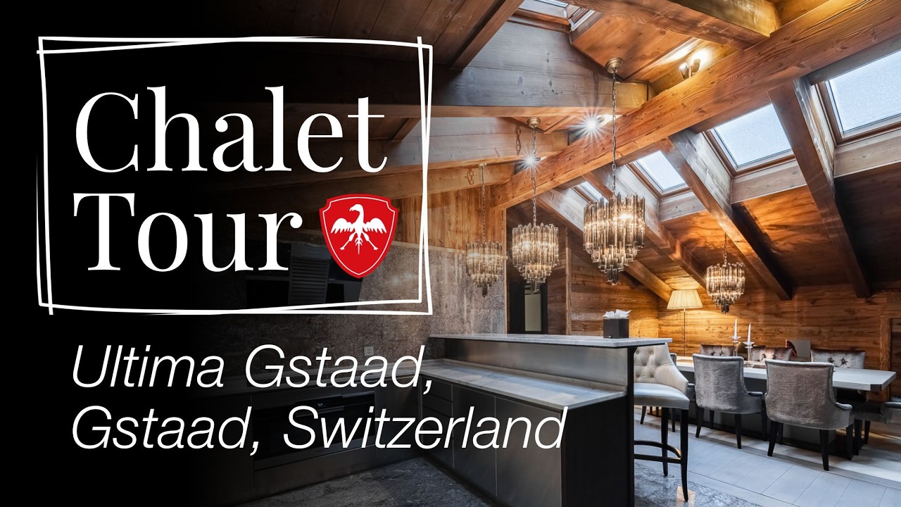 Tour of Ultima Gstaad| Luxury Chalets Gstaad| Leo Trippi