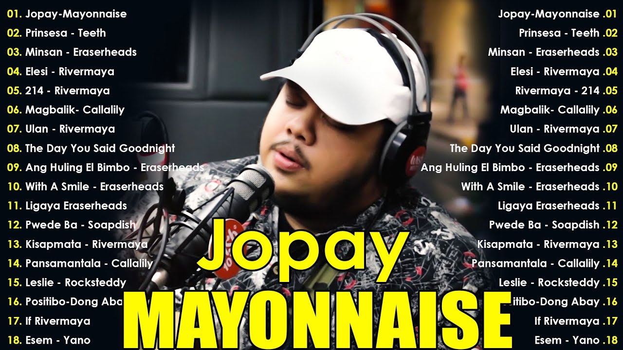 Jopay - Mayonnaise - The Teeth, 6cyclemind,Parokya Ni Edgar ,Eraserheads , Rivermaya-Tunog Kalye 90s