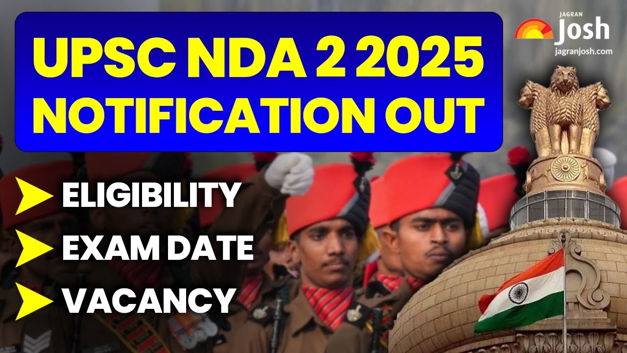 UPSC NDA 2 2025 Notification Out | NDA 2 2025 Notification Important Details | NDA 2 2025
