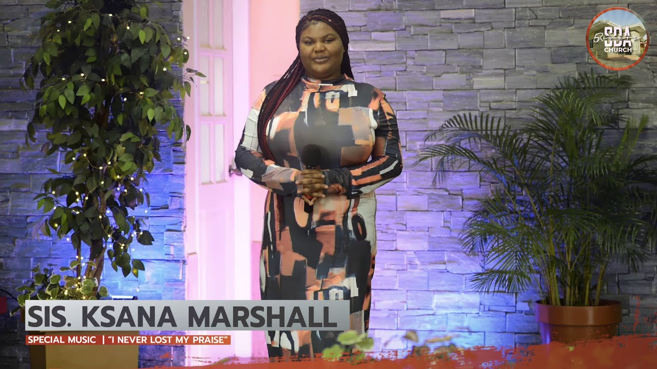 Sis. Ksana Marshall | I Never Lost My Praise
