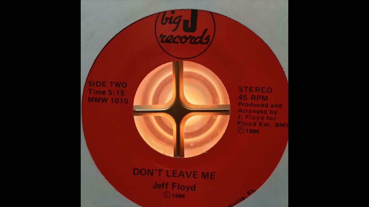 Jeff Floyd   DON'T LEAVE ME