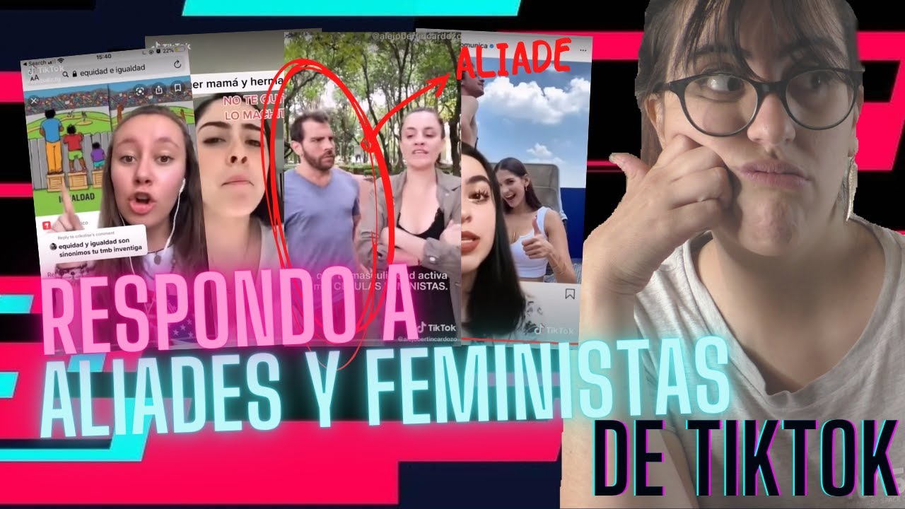 RESPONDO a ALIADES Y FEMINISTAS famosos de TIK TOK