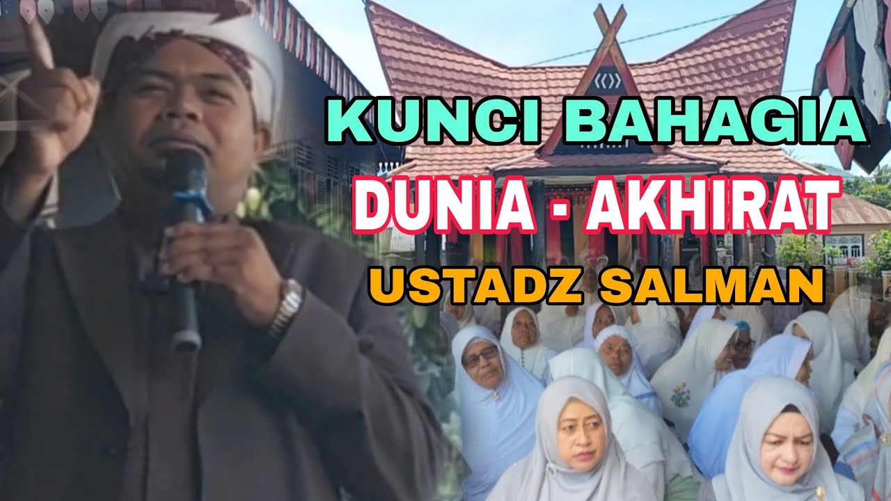 KUNCI KEBAHAGIAAN/ Ustadz  Salman/ Ceramah Mandailing