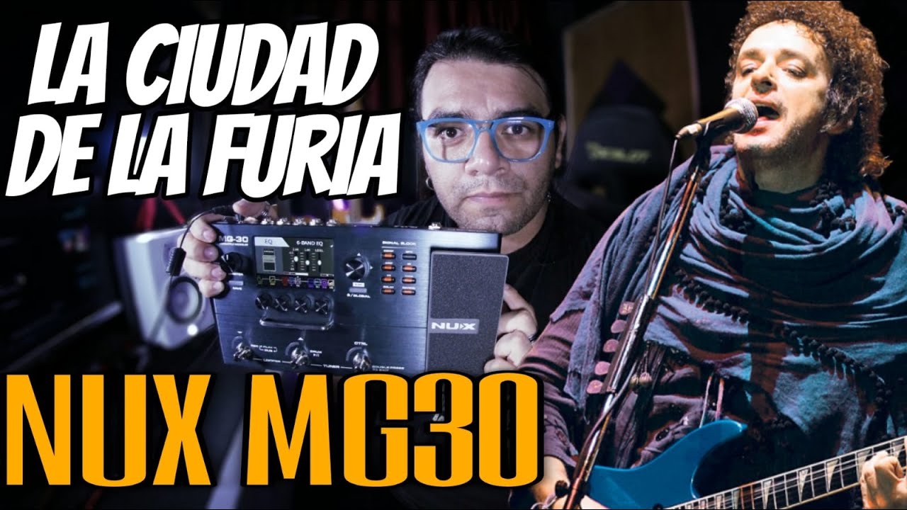 La ciudad de la furia MTV - Emulando el tono de Gustavo Cerati -  [NUX MG30] - #nuxmg30