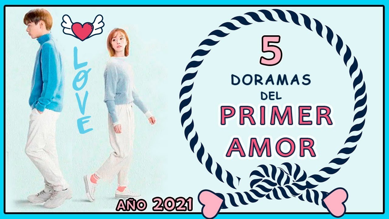 5 Doramas del PRIMER AMOR 💏 2021 - Amigos de la INFANCIA ⭐Club Dorama