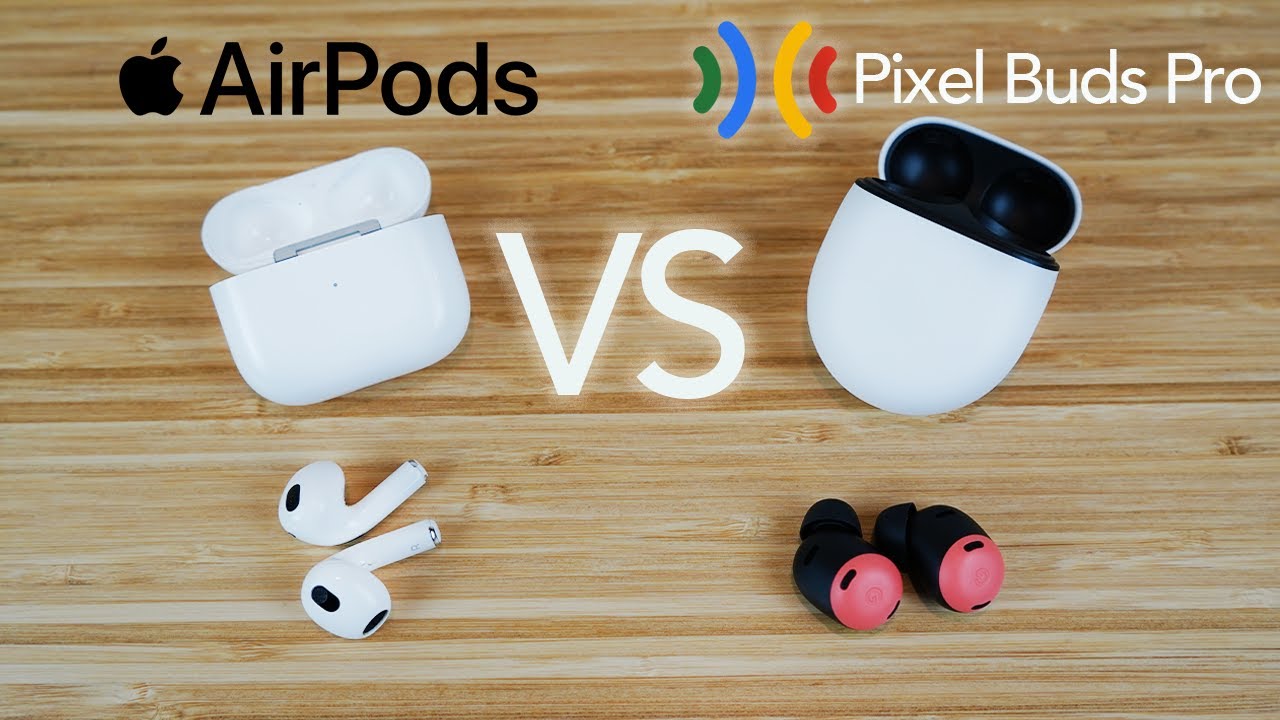 AirPods Pro vs Pixel Buds Pro - Everything You Need To Know