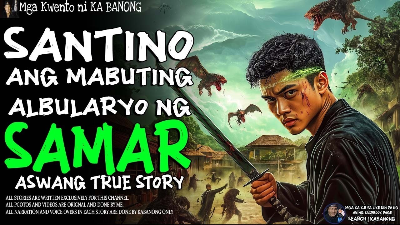 SANTINO ANG MABUTING ALBULARYO NG SAMAR   Kwentong Aswang   True Story