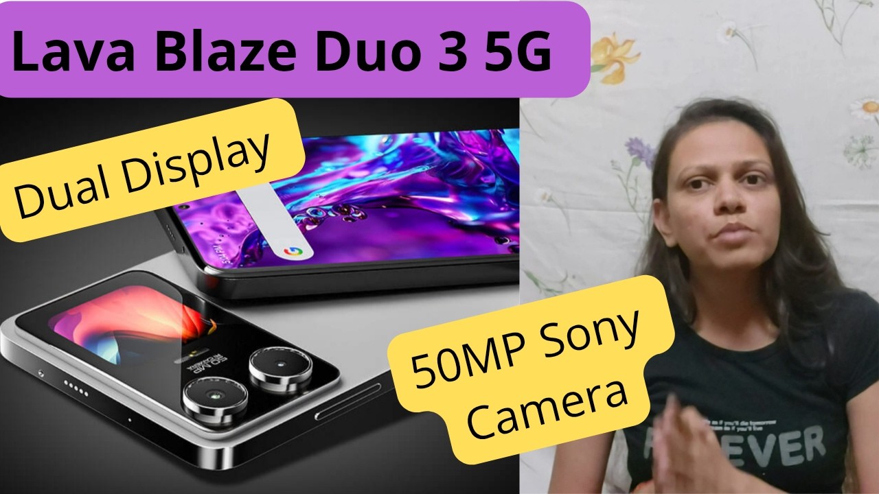 50MP Sony IMX752 & Dual Display! Lava Blaze Duo 3.