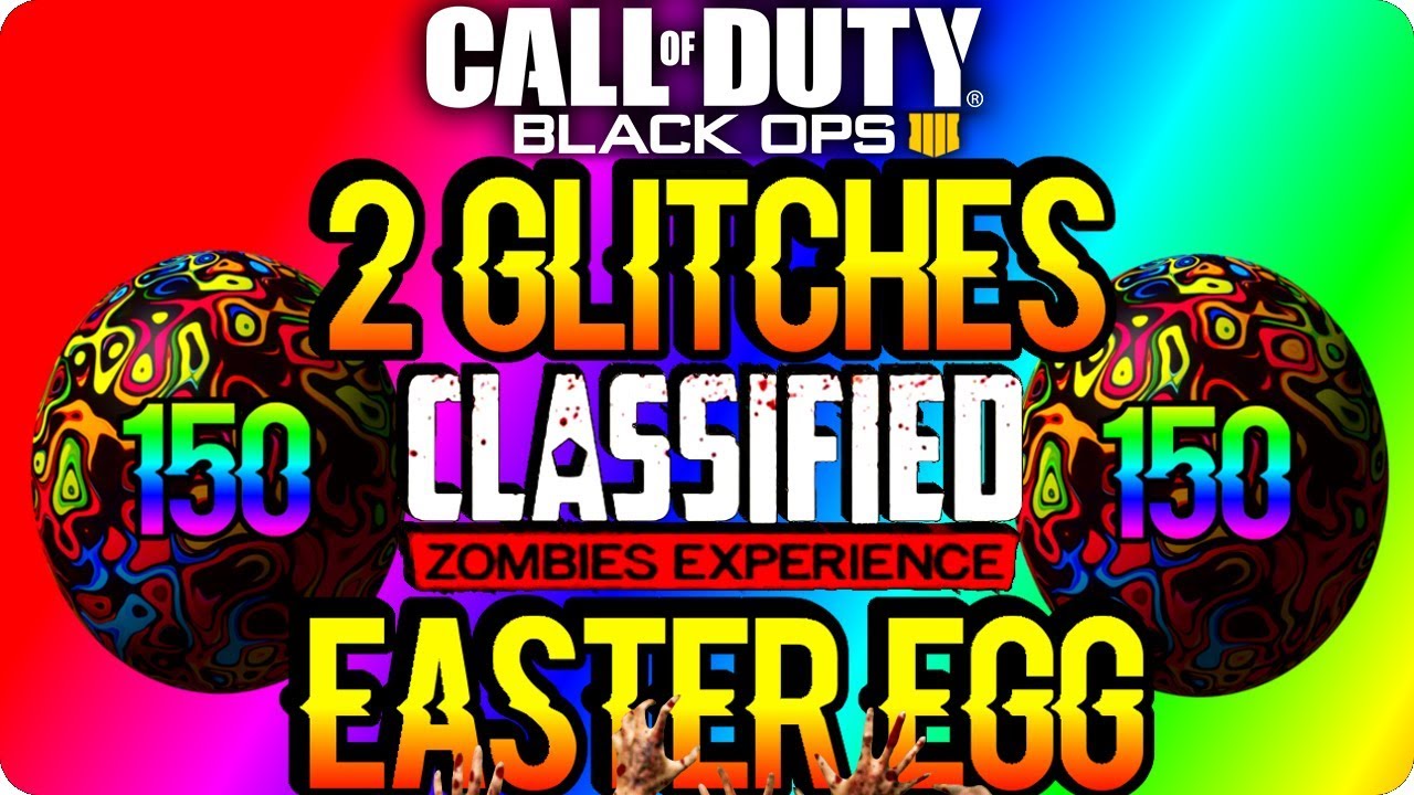 BO4 Zombie Glitches: 2 Glitches For Classified 150 Easter Egg - Black Ops 4 Zombie Glitches