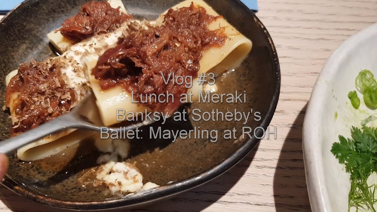 Vlog #3: Lunch at Meraki | Banksy's at Sotheby's | chef's knife upgrade | Royal Opera House